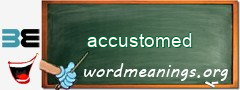 WordMeaning blackboard for accustomed